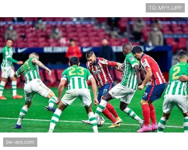 贝蒂斯新星闪耀西甲，年轻核心稳健表现彰显未来巨星潜质